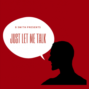 Just Let Me Talk with B Smith